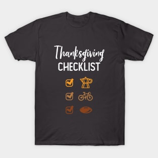 Thanksgiving checklist (cycling version) T-Shirt